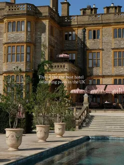 UK luxury hotel pools tour featuring The Tawny Hotel, Thyme England, Beaverbrook, Cowley Manor, Estelle Manor - poolside.