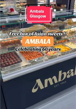Free Asian sweets giveaway at Ambala in Glasgow, celebrating 60th anniversary, daily at 2pm for first 100 customers.