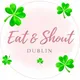Eat And Shout Dublin 🇮🇪 - Dublin Food Influencer